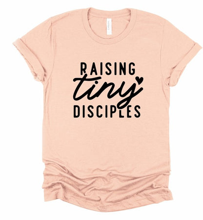 Raising Tiny Disciples Graphic Tee