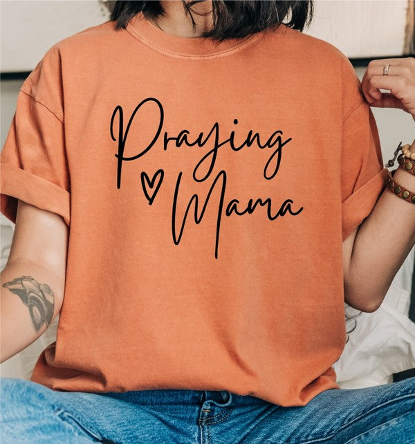 Praying Mama Comfort Color Tee